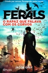 FERALS - O RAPAZ QUE FALAVA COM OS CORVOS