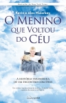 MENINO QUE VOLTOU DO CEU - a historia verdadeira de um encontro com Deus