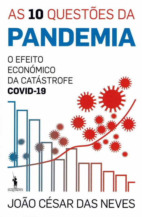 AS 10 QUESTOES DA PANDEMIA o efeito economico da catastrofe COVID-19