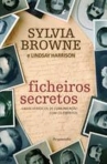 FICHEIROS SECRETOS - casos veridicos de comunicacao com os espiritos