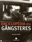 ENCICLOPEDIA DOS GANGSTERES - OS MAIS FAMOSOS GANGUES MAFIAS DE TODO O MUNDO