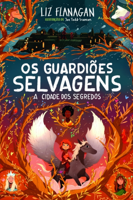 OS GUARDIOES SELVAGENS - A CIDADE DOS SEGREDOS