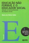 EDUCACAO NAO FORMAL E O EDUCADOR SOCIAL - ATUACAO NO DESENVOLVIMENTO DE PROJETOS SOCIAIS