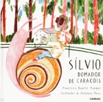 SILVIO O DOMADOR DE CARACOIS