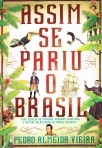 ASSIM SE PARIU O BRASIL - tres seculos de invasoes, guerras, rebelioes e outras calamidades do Brasil Colonial
