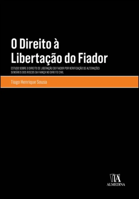 O DIREITO À LIBERTAÇÃO DO FIADOR