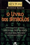 O LIVRO DOS SIMBOLOS - 493 marcas, sinais e simbolos usados desde os tempos mais remotos ate a idade media, pelos povos pre-cristaos e cristaos