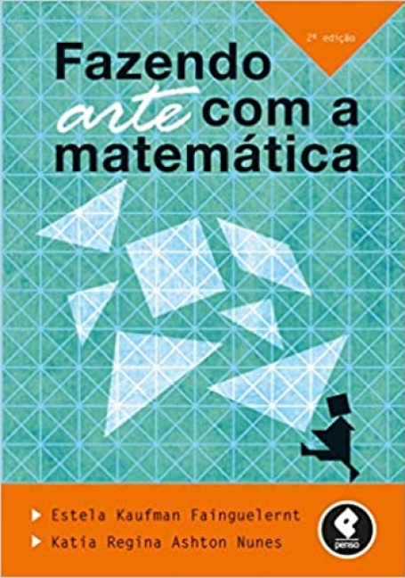 FAZENDO ARTE COM A MATEMATICA 2ED.
