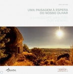 UMA PAISAGEM A ESPERA DO NOSSO OLHAR - A LANDSCAPE AWAITING OUR VIEWING