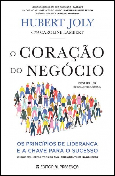 O CORAÇÃO DO NEGÓCIO - os principios de liderança e a chave para o sucesso