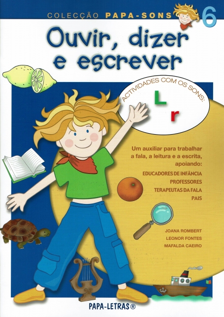 OUVIR, DIZER E ESCREVER 6 - ACTIVIDADES COM OS SONS L - R