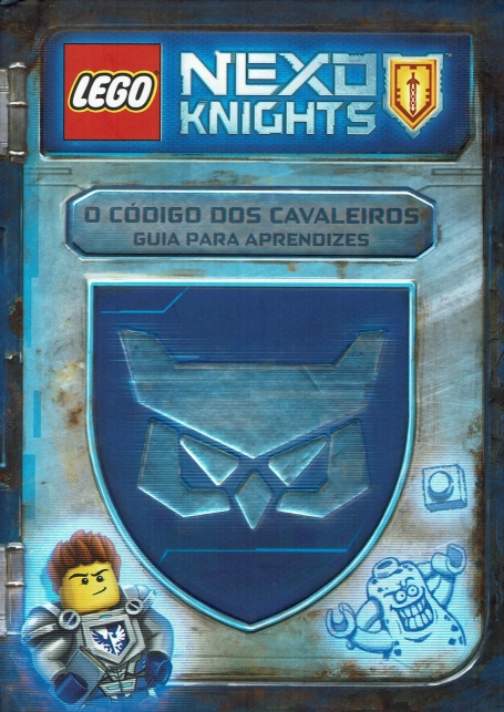 NEXO KNIGHTS - O CODIGO DOS CAVALEIROS - GUIA PARA APRENDIZES