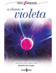 CHAMA VIOLETA - para curar corpo, mente e alma