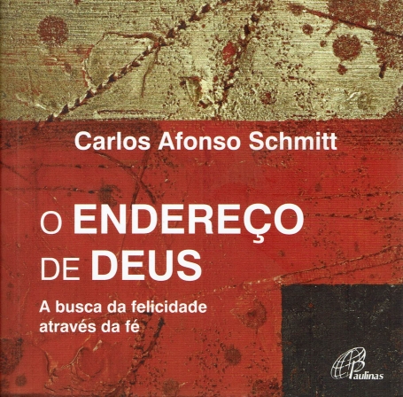 O ENDERECO DE DEUS - A BUSCA DA FELICIDADE ATRAVES DA FE
