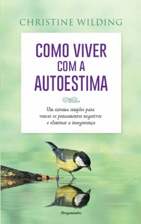 COMO VIVER COM A AUTOESTIMA