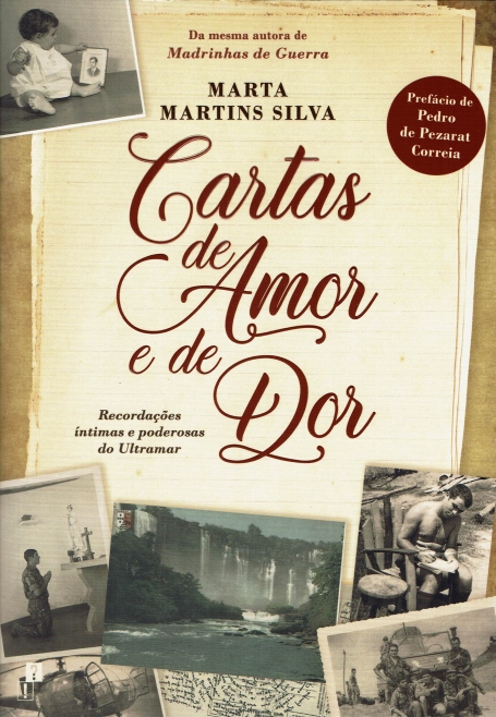 CARTAS DE AMOR E DE DOR recordaçoes intimas e poderosas do Ultramar