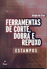 FERRAMENTAS DE CORTE, DOBRA E REPUXO - ESTAMPOS