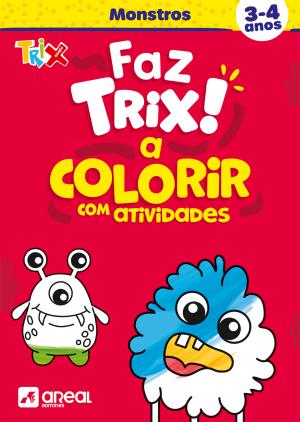01985.10 - FAZ TRIX A COLORIR MONSTROS (3-4 ANOS)