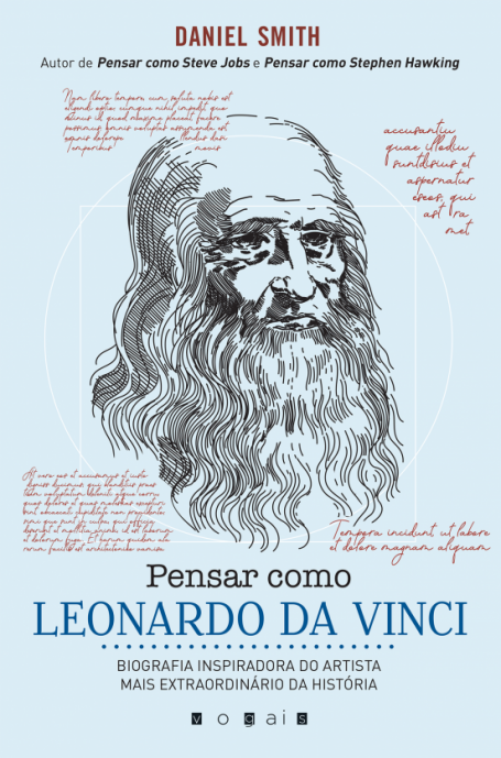 PENSAR COMO LEONARDO DA VINCI - biografia inspiradora do artista mais extraordinário da História