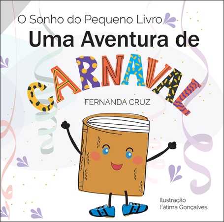 O SONHO DO PEQUENO LIVRO - UMA AVENTURA DE CARNAVAL