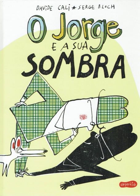 O JORGE E A SUA SOMBRA