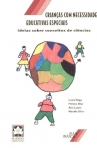 CRIANCAS COM NECESSIDADES EDUCATIVAS ESPECIAIS - ideias sobre conceitos de ciencias