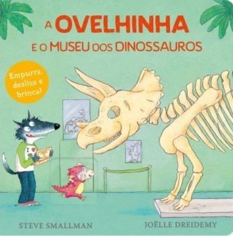 A OVELHINHA E O MUSEU DOS DINOSSAUROS