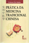 PRATICA DA MEDICINA TRADICIONAL CHINESA