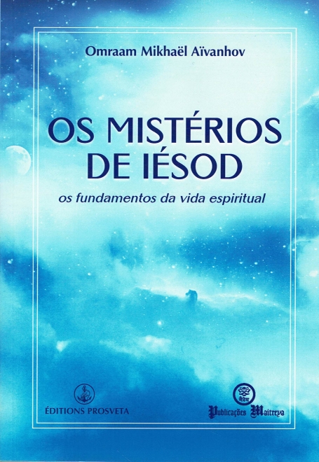 MISTERIOS DE IESOD - OS FUNDAMENTOS DA VIDA ESPIRITUAL