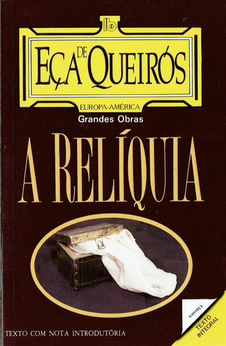 A RELIQUIA - GRANDES OBRAS - texto integral-classico - texto com nota introdutoria
