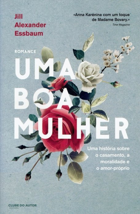 UMA BOA MULHER - Uma historia sobre o casamento, a moralidade e o amor-proprio