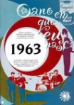 ANO EM QUE EU NASCI 1963