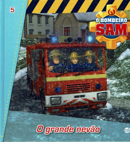 O BOMBEIRO SAM 5 - O GRANDE NEVAO