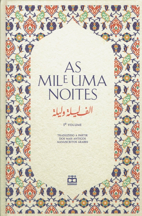 AS MIL E UMA NOITES 1º VOLUME - TRADUZIDO A PARTIR DOS MAIS ANTIGOS MANUSCRITOS ARABES