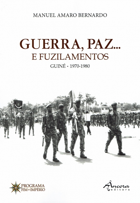 GUERRA, PAZ ... E FUZILAMENTOS guine 1970-1980