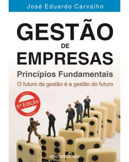 GESTÃO DE EMPRESAS PRINCÍPIOS FUNDAMENTAIS o futuro da gestão é a gestão do futuro