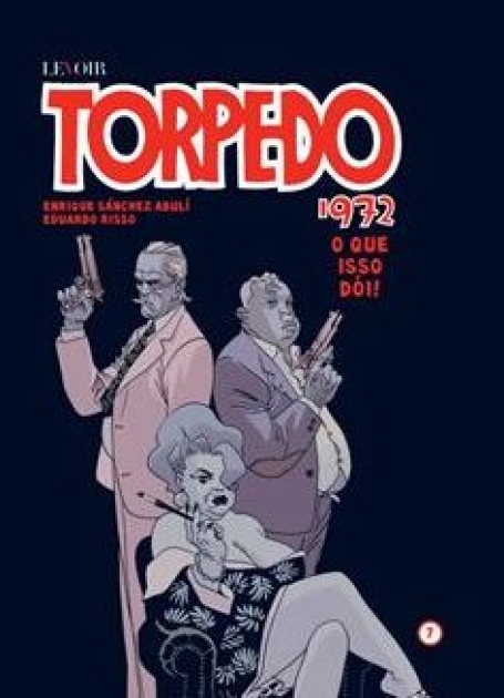 TORPEDO 1972 VOL 7 - O QUE ISSO DÓI