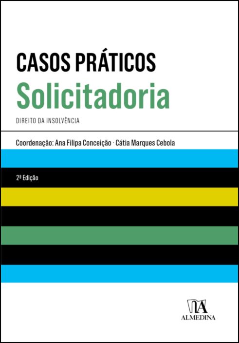 Casos Práticos de Solicitadoria - Direito da Insolvência 2ª EDIÇÃO
