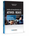 ANALISE DE INVESTIMENTOS EM ATIVOS REAIS VOLUME 1 - ABORDAGEM CONVENCIONAL