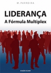 LIDERANCA - A FORMULA MULTIPLEX