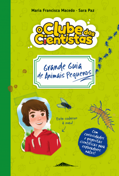 O CLUBE DOS CIENTISTAS - GRANDE GUIA DE ANIMAIS PEQUENOS