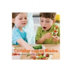 COZINHAR COM OS MIUDOS - receitas faceis e divertidas para fazer com os seus filhos