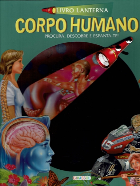 CORPO HUMANO - LIVRO LANTERNA - Procura, descobre e espanta-te