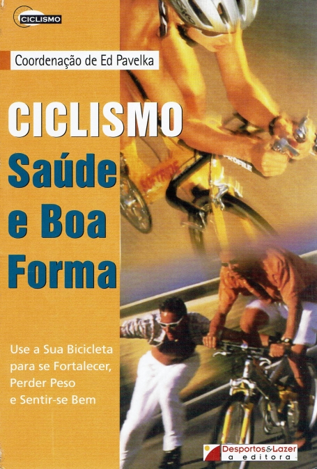 CICLISMO - SAUDE E BOA FORMA - USE A SUA BICILCETA PARA SE FORTALECER PERDER PESO E SENTIR-SE BEM