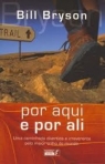 POR AQUI E POR ALI - UMA CAMINHADA DIVERTIDA E IRREVERENTE PELO MAIOR TRILHO DO MUNDO