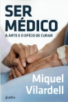 SER MEDICO - A ARTE E O OFICIO DE CURAR