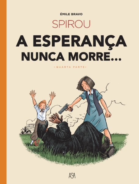 SPIROU A ESPERANÇA NUNCA MORRE quarta parte