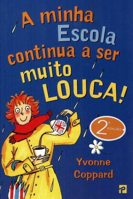 A MINHA ESCOLA CONTINUA A SER MUITO LOUCA !