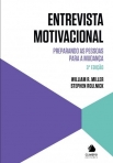 ENTREVISTA MOTIVACIONAL - PREPARANDO AS PESSOAS PARA A MUDANCA 3ª EDICAO
