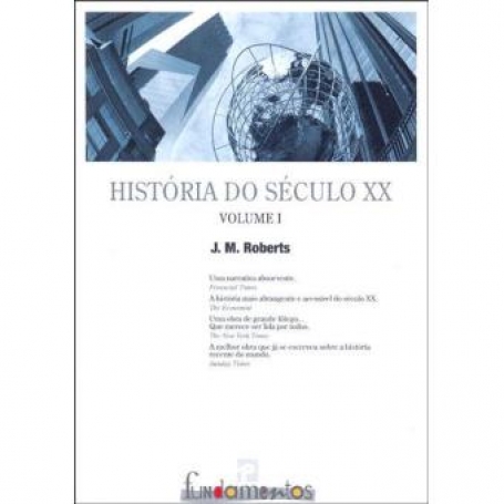 HISTORIA DO SECULO XX VOLUME I - COL. FUNDAMENTOS Nº17